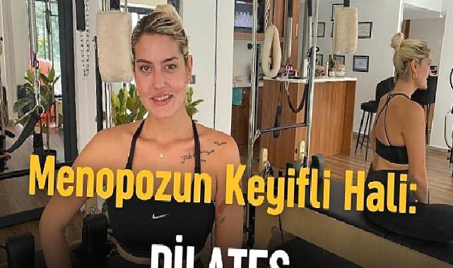 Menopoz Döneminde Pilates: Kadınların Sağlıklı Yaşamı İçin Bir Adım